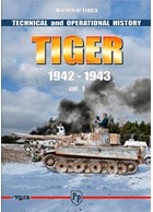 Tiger - Technical and Operational History - Vol. 1 1942-1943